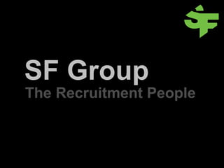SF Group The Recruitment People 