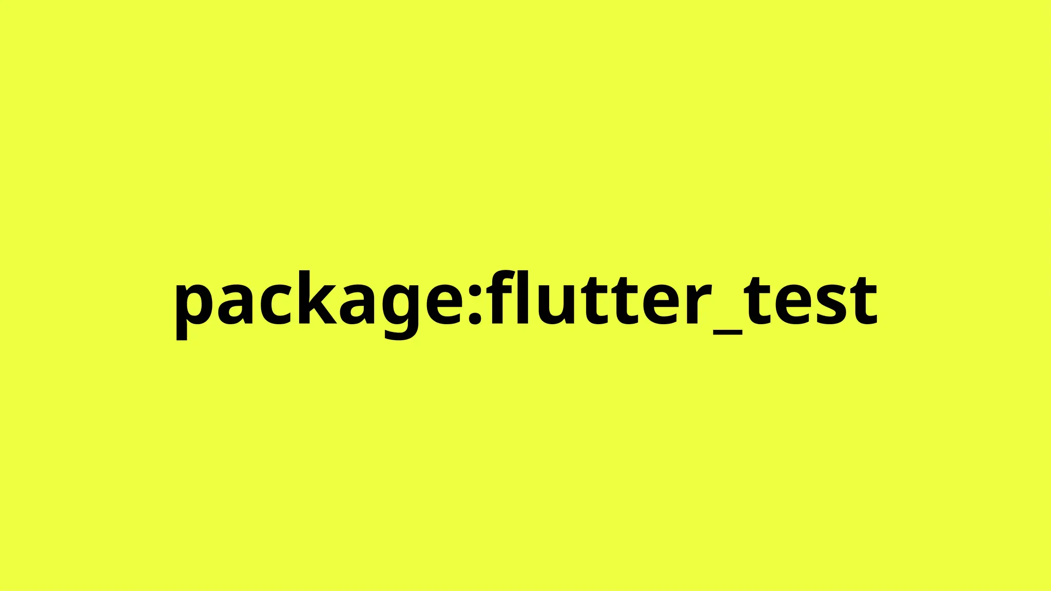 package:flutter_test
 