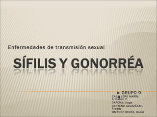 Enfermedades de transmisión sexual CABALLERO MARÍN, Armando P. CAPCHA, Jorge CENTENO ALDAZÁBAL, Freddy JIMÉNEZ OCUPA, Osca...