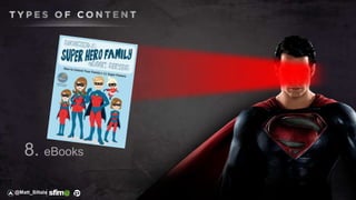 8. eBooks
@Matt_Siltala
 