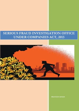 PRAVEEN SINGH
SERIOUS FRAUD INVESTIGATION OFFICE
UNDER COMPANIES ACT, 2013
 