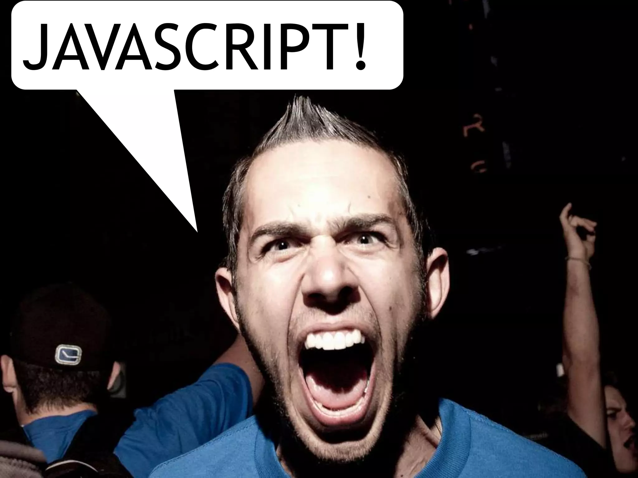 JAVASCRIPT!
 