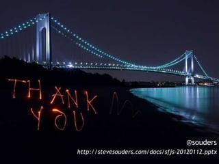 @souders
http://stevesouders.com/docs/sfjs-20120112.pptx
 