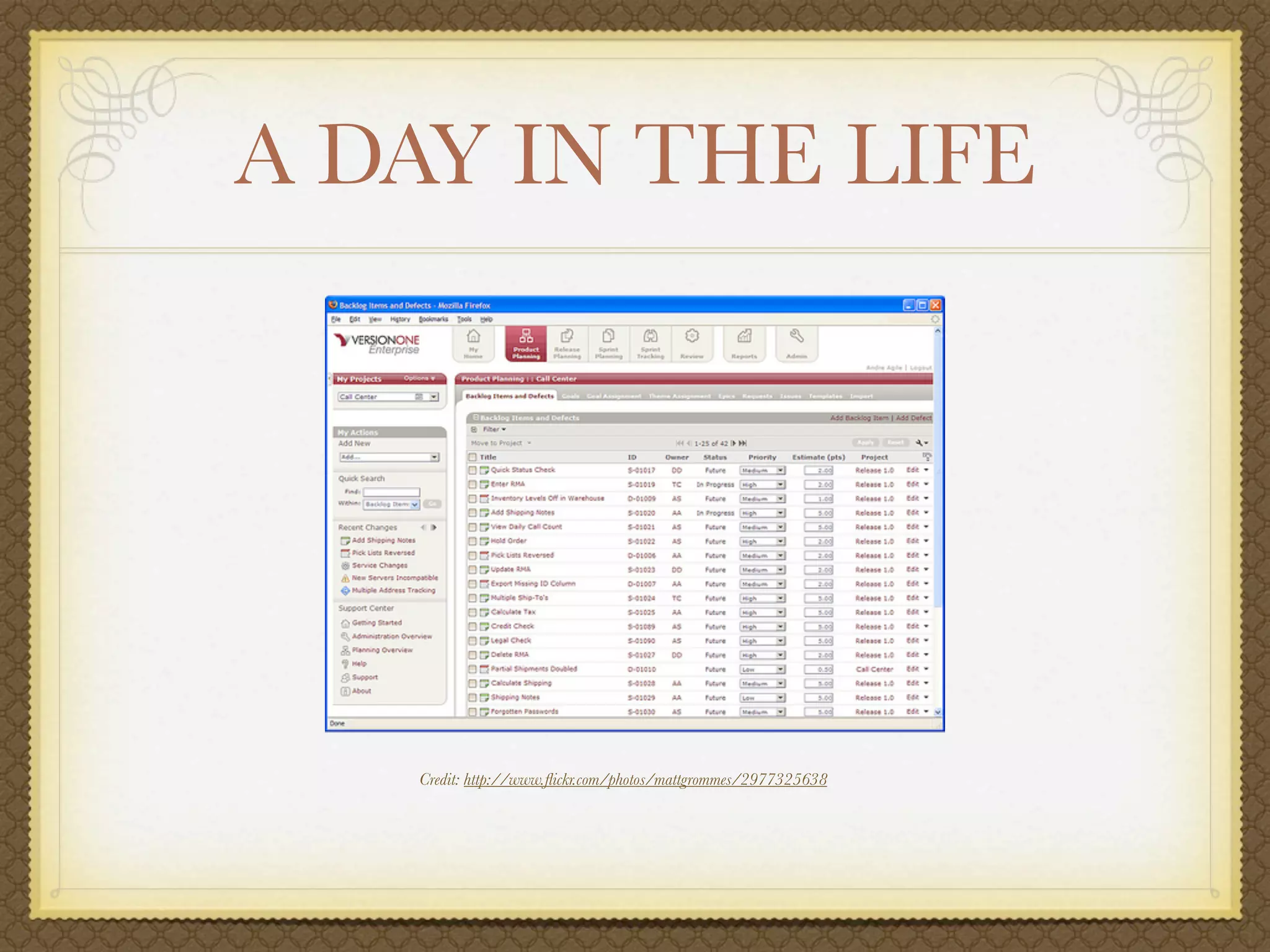 A DAY IN THE LIFE




   Credit: http://www.ﬂickr.com/photos/mattgrommes/2977325638
 