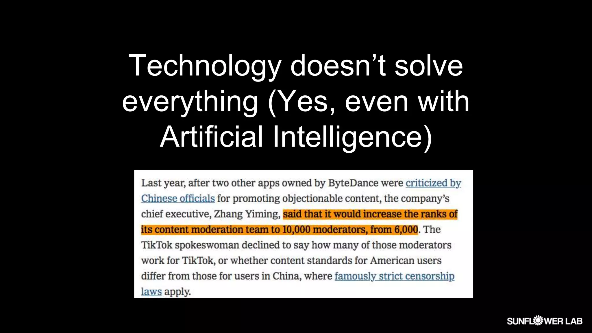 Technology doesn’t solve
everything (Yes, even with
Artificial Intelligence)
 