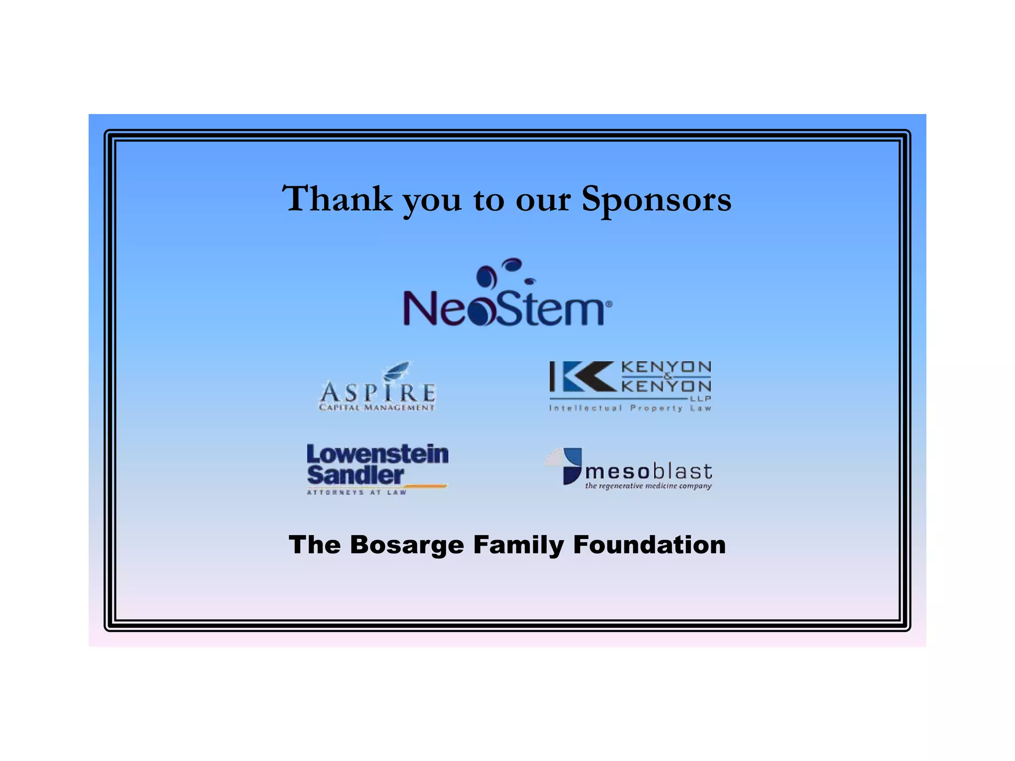Thank you to our Sponsors
The Bosarge Family Foundation
 