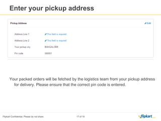 Click Here to Verify
your Login & Primary
Contact Number
Dial the number
that appears on
your seller portal
from the mobile
number registered
with Flipkart
Marketplace.
Manage profile-
 