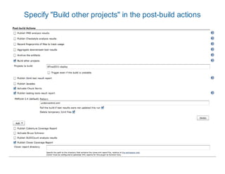 Specify "Build other projects" in the post-build actions
 