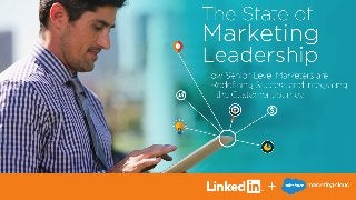 The State of Marketing Leadership: How Senior-Level Marketers Are Redefining Success and Integrating the Customer Journey