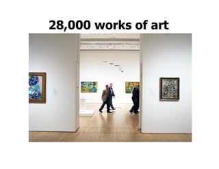 28,000 works of art
 