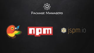 Package Managers
 