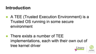 Tee Kernel Module SFO15-200: Linux kernel generic TEE driver | PDF