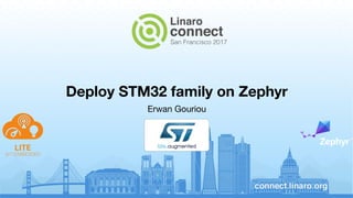 Deploy STM32 family on Zephyr
Erwan Gouriou
 