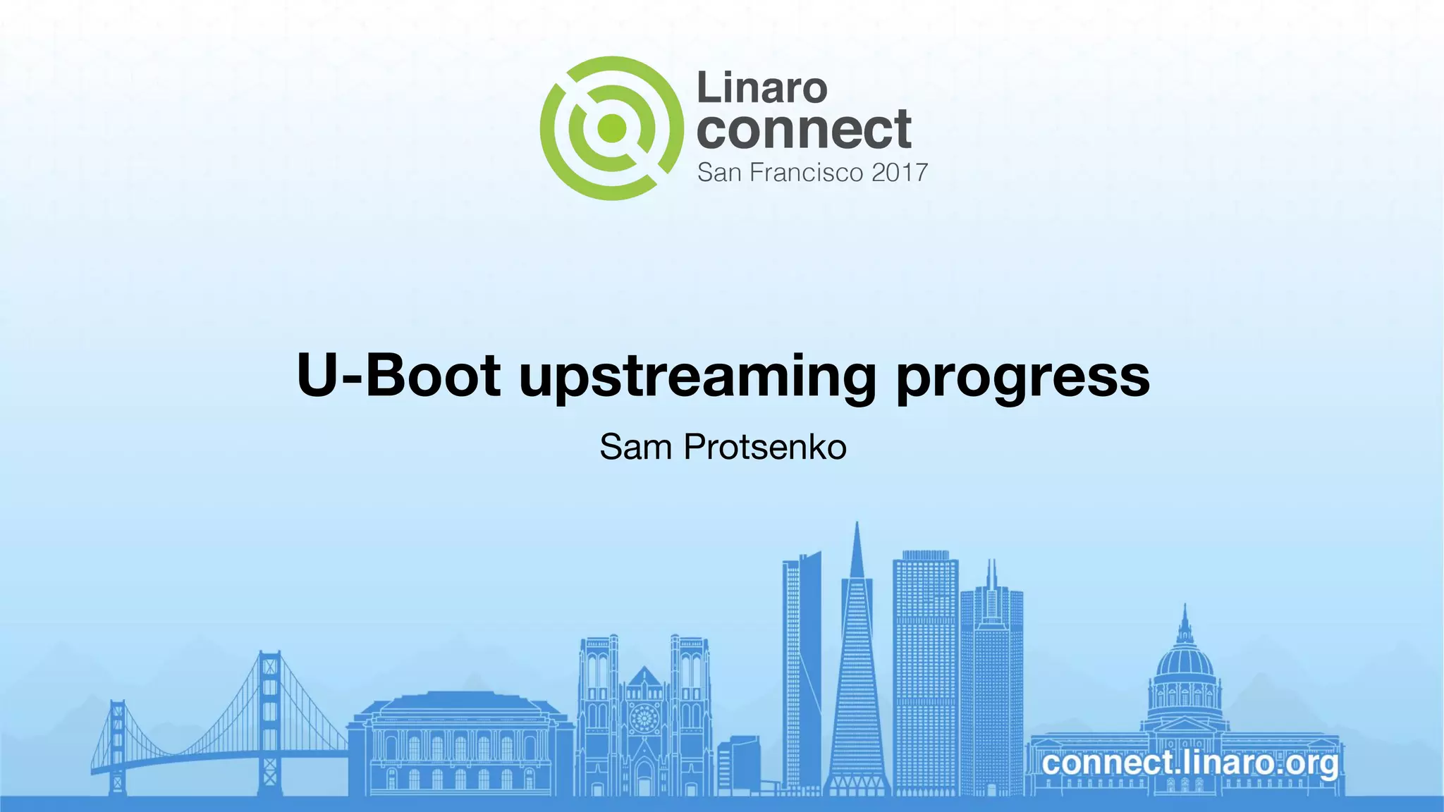 U-Boot upstreaming progress
Sam Protsenko
 