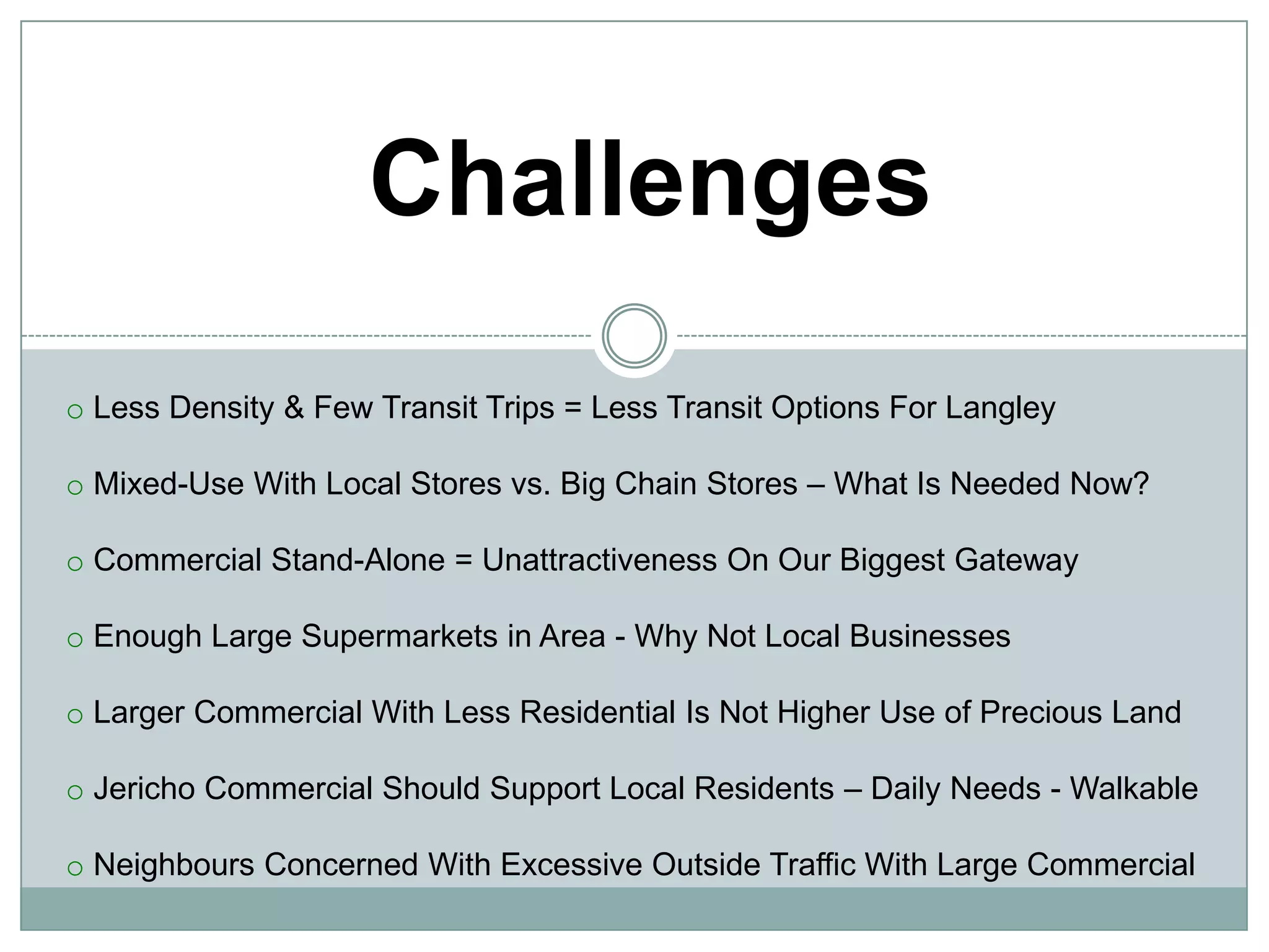 Challenges Less Density & Few Transit Trips = Less Transit Options For Langley