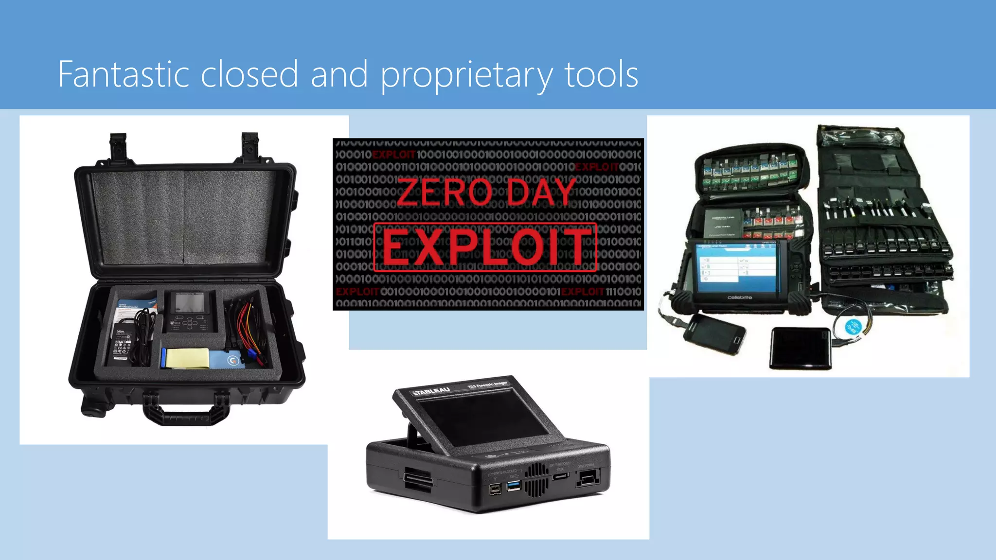 Fantastic closed and proprietary tools
 