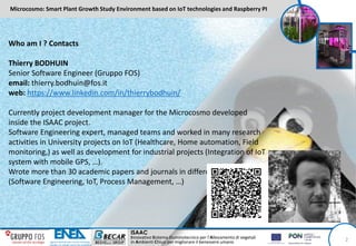 Microcosmo: Smart Plant Growth Study Environment based on IoT technologies and Raspberry PI
ISAAC
Innovativo Sistema illum...