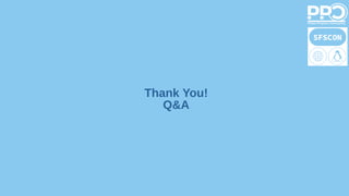 Thank You!
Q&A
 