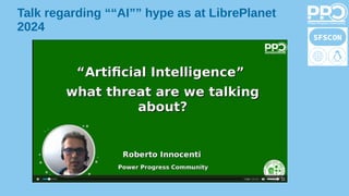Talk regarding ““AI”” hype as at LibrePlanet
2024
 