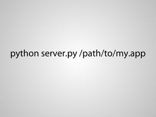 python server.py /path/to/my.app
 