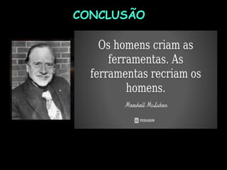 CONCLUSÃO
 
