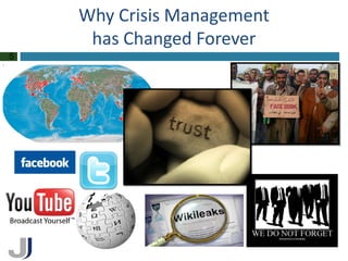 Why Crisis Management
     has Changed Forever
5
 