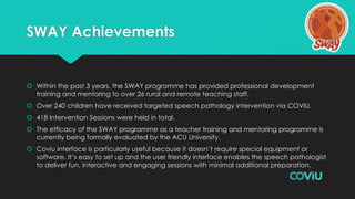 SWAY Achievements
 Within the past 3 years, the SWAY programme has provided professional development
training and mentori...