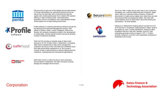 11/71Corporation
IBM asset and facilities management solutions help asset-intensive
organizations keep their plants and facilities running at peak
performance. Industry-specific solutions include life sciences,
nuclear power, oil and gas, transportation, service providers and
utilities.
We’re a leading provider of cloud- and carrier-neutral colocation
data centre services in Europe. We support over 1,500 customers in
11 countries, enabling these to securely deliver mission-critical
applications and content to end consumers, with excellent response
time performance. Our state-of-the-art data centres provide space,
power and cooling with reliability and performance.
We do awesome web projects. We consult, design, develop, follow-
up: We are your innovative partner from the 1st idea to the end
product and beyond.
A changing industry landscape is unlocking new opportunities, and
financial institutions are looking beyond the near term to drive
profitability and growth through sustainable innovation. Microsoft
technologies and solutions are enabling this wave of innovation to
meet new customer expectations, improve transparency, meet
regulatory requirements, and stay competitive against non-
traditional industry entrants.
The MOUNT10 AG is part of a group of companies with 20 years of
experience in the field of highly secure storage of physical and
electronic information. The hallmarks of our listings SWISS FORT
KNOX I & II, two highly secure data center fortresses in the Swiss
Alps.
As a leading full web service agency, we offer professional e-
business and online communication services and bring you
measurable success.
Global banks power their complex operations on Oracle's platform
applications and hardware.
Our vision is an interconnected world of humans and things based
on liberty (self-determination, self-responsibility, freedom of
expression, etc.) and openness (open technology standards, open
knowledge, tolerance, etc.). Together with FOSS developers we
create human-centric digital services based on sustainable user-
driven business models and enabling users to control their data and
digital identity.
 