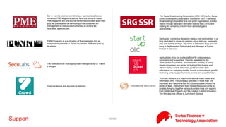 66/71Support
AGEFI is a daily French-Swiss newspaper primarilly dealing with
economics, finance and politics
Bilan is a French language biweekly business magazine published in
Switzerland.
BILANZ is a German language biweekly business magazine published
in Zurich, Switzerland. The leading Swiss business portal. Research
on companies, analyzes the economic, services for investment,
advice....
Get help from top experts to bring your business to the next
financial century, learn about new technologies or integrate
Blockchain technology into your existing system. With our strong
backgrounds in the Blockchain space we will advise you or connect
you with the best people to get your work done.
Bloomberg Business delivers business and markets news, data,
analysis, and video to the world, featuring stories from
Businessweek and Bloomberg News.
Bloomberg Business delivers business and markets news, data,
analysis, and video to the world, featuring stories from
Businessweek and Bloomberg News.
cash is a banking news portal combining information and banking.
Money and finance topics are explained in a simple way and
financial services are offered. cash is a joint venture of bank
zweiplus and Ringier a leading publisher.
A global Fintech advisory focused on market development, thought
leadership and strategic dealmaking. Based in Switzerland, with a
global daily open-source research platform. Serving financial
businesses (financial institutions, scale-up Fintechs, and IT firms).
 