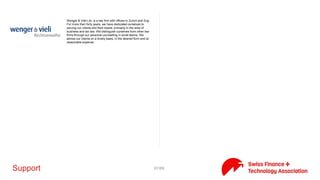 67/71Support
See more about Finance2.0 under "Events"
The financial and economic is a Swiss business newspaper, which
appears twice a week, on Wednesdays and Saturdays. They appear
with a paid circulation of 24'405 copies (WEMF 2014 [1]) and
reaches 94,000 readers (MACH Basic 2015-I). Edited she is the
publisher Finanz und Wirtschaft AG in Zurich, a subsidiary of
Tamedia AG.
finews.ch is the "Intranet" of the Swiss financial sector. It serves as a
compass for employees in banks and insurance companies, fund
managers, asset managers, headhunters, lawyers, trustees and IT
professionals - all players in the Swiss financial center. It is produced
by an independent team that has lots of experience in media and
the financial industry.
A leading media outlet for content, news, and events around
Fintech in Switzerland.
FX Diversity is a consultant for financial companies and startups. We
help moving forward the digitisation process to make sure our
clients can deliver their projects on time.
The biggest Swiss economic newspaper is aimed at business readers
in German-speaking Switzerland. Mainly, this includes people in
small and medium enterprises.
InnMind is a global ecosystem for all participants of innovation
community and provides efficient multifunctional instruments to
help them become more productive and successful
All of our more than 120 lawyers and tax advisors are members of
at least one of the ten practice groups. Thanks to this concentration
of specific expertise, we are able to provide thorough support to
our clients throughout all key areas of commercial law in an
efficient and professional manner and independent of location.
 