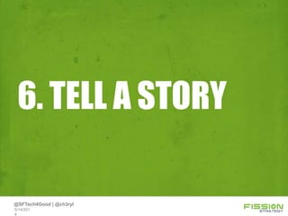 SF Tech 4 Good - 7 Sexy Secrets of Successful Campaigns + How to Stop…
