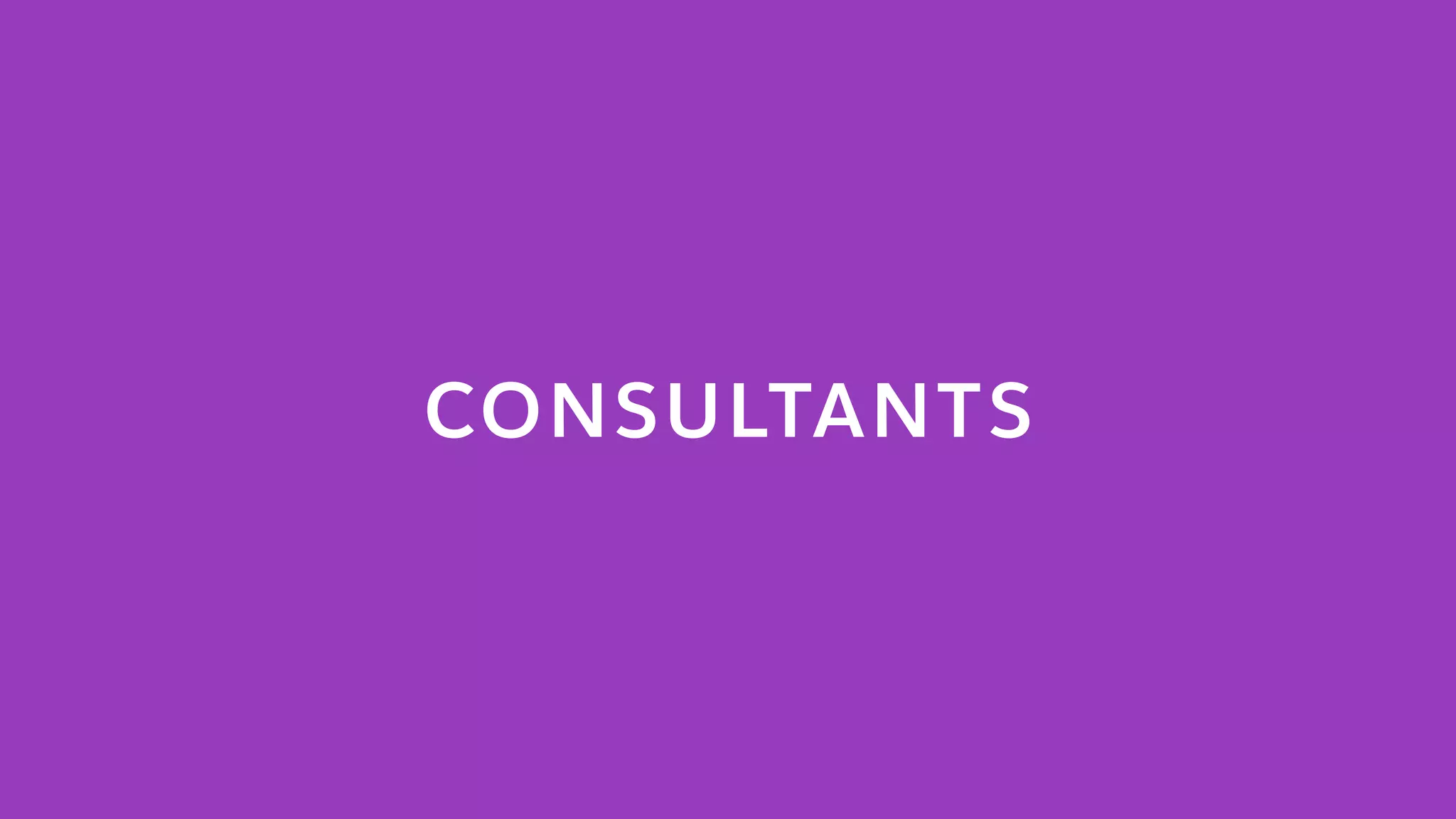 CONSULTANTS
 
