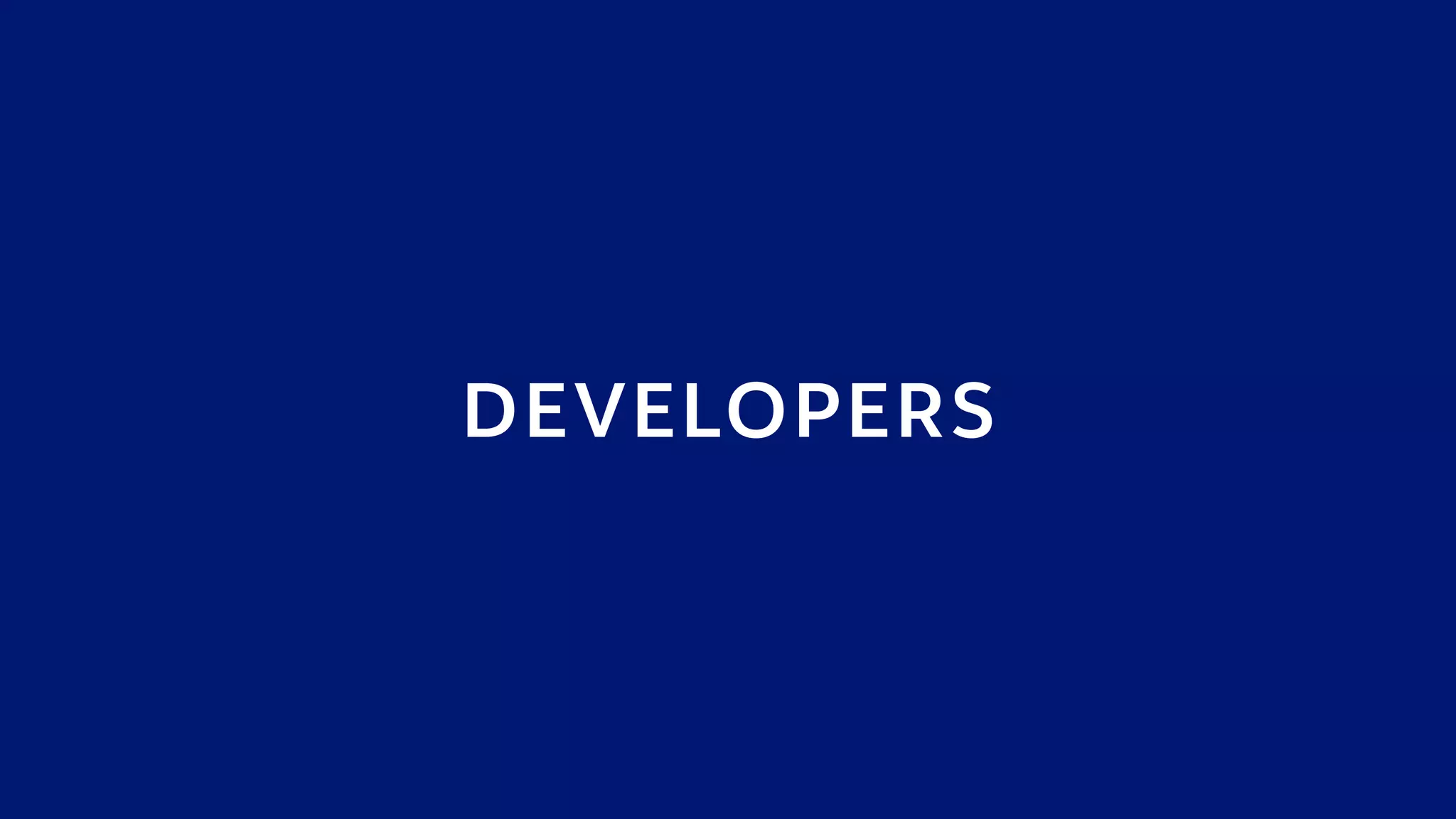 DEVELOPERS
 