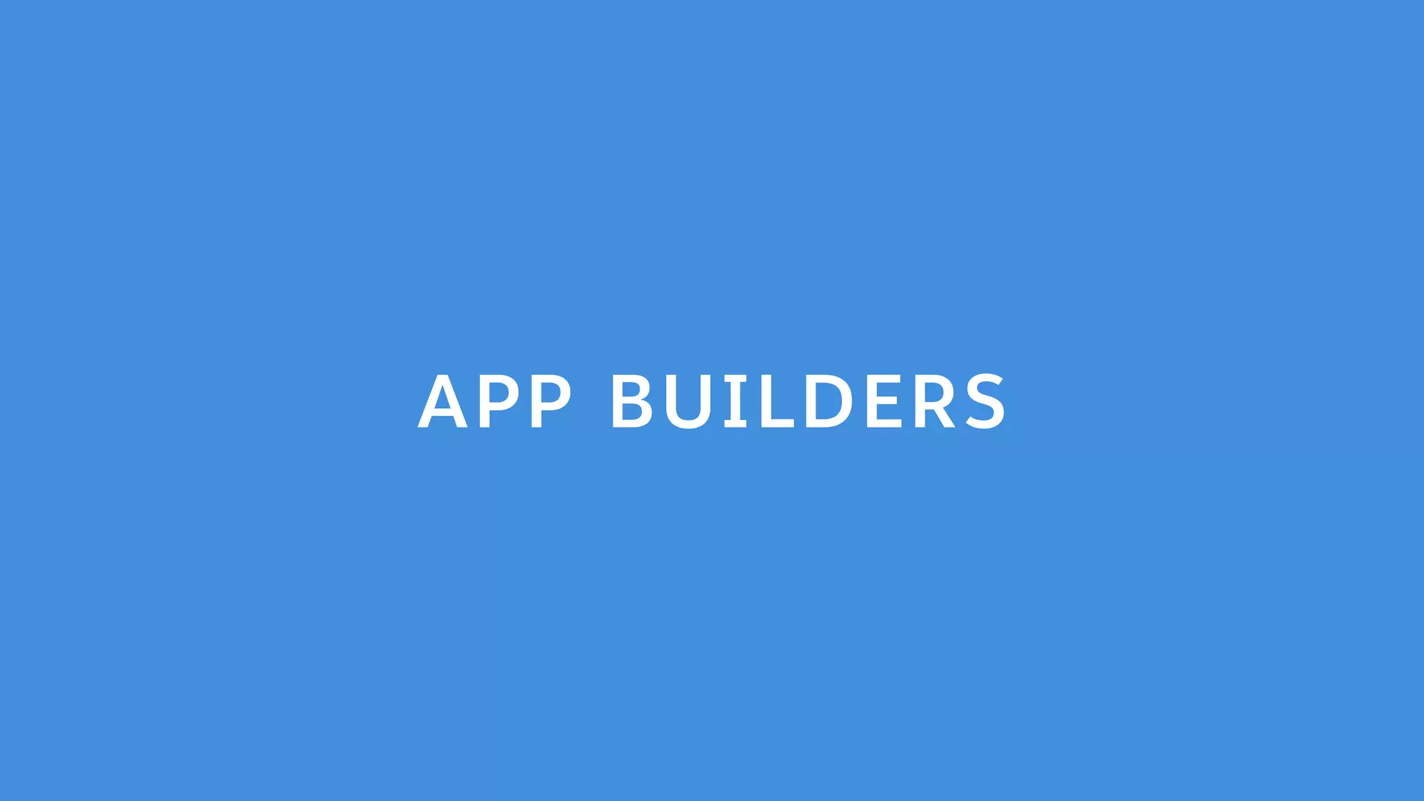 APP BUILDERS
 