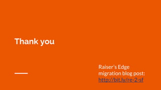 Thank you
Raiser’s Edge
migration blog post:
http://bit.ly/re-2-sf
 