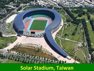 Solar Stadium, Taiwan
 