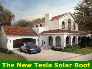 The New Tesla Solar Roof
 