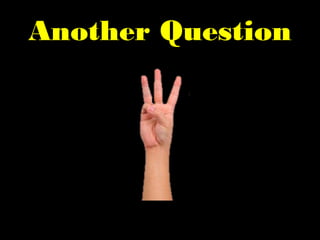 Another Question
 