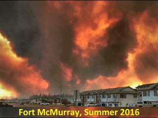 Fort McMurray, Summer 2016
 