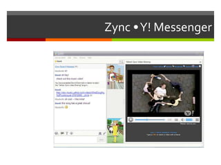 Zync • Y! Messenger