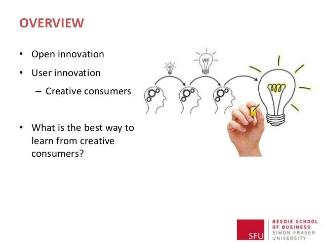 User innovation: learning from creative consumersUser innovation: learning from creative consumers