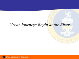 Great Journeys Begin at the River 