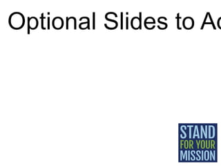 Optional Slides to Ad
 