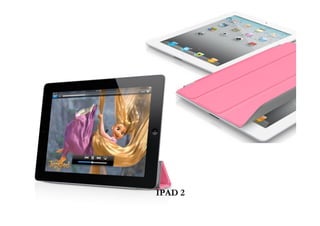 IPAD 2
 