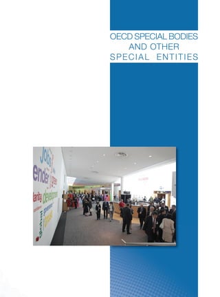 OECD SPECIAL BODIES
AND OTHER
SPECIAL ENTITIES
 