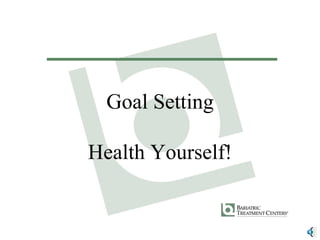 Goal Setting Health Yourself! 