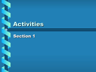 Activities Section 1 
