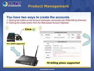 Product Management You have two ways to create the accounts 1. Clicking the button on the Account Generator connected with...