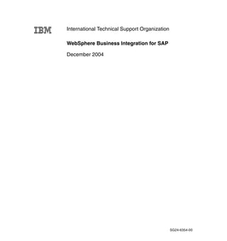 WebSphere Business Integration for SAP
December 2004
International Technical Support Organization
SG24-6354-00
 