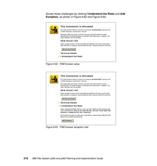 Accept these challenges by clicking I Understand the Risks and Add
Exception, as shown in Figure 6-62 and Figure 6-63.

Figure 6-62 FSM browser setup

Figure 6-63 FSM browser exception add

218

IBM Flex System p260 and p460 Planning and Implementation Guide

 